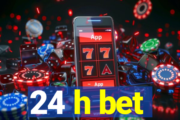 24 h bet